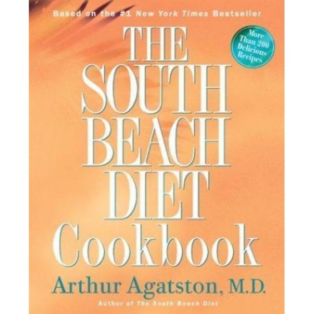 South Beach Diet Cookbook : More Than 200 Delicious Recipies That Fit the...